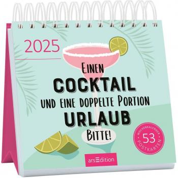 ARS EDITION ARSEDITION 13278 Postkartenkalender Einen Cocktail und eine doppelte Portion Urlaub, bitte! 2025
