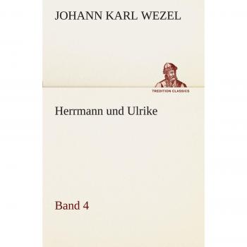 Herrmann und Ulrike / Band 4 (TREDITION CLASSICS)