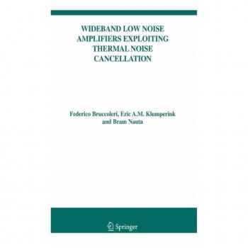 Vitalsource Technologies, Inc. Wideband Low Noise Amplifiers Exploiting Thermal Noise Cancellation