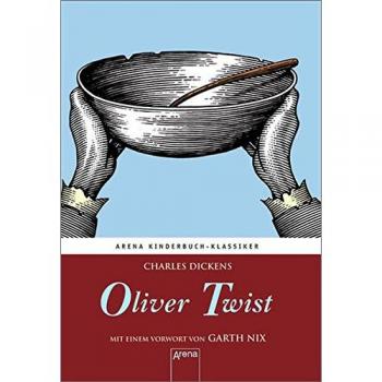Oliver Twist mit einem Vorwort von Garth Nix in der Arena Edition