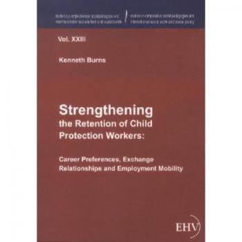 Strengthening the Retention of Child Protection Workers: Career Preferences, Exchange Relationships and Employment Mobility