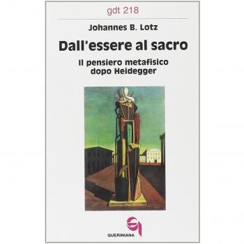 Dall'essere al sacro. Il pensiero metafisico dopo Heidegger