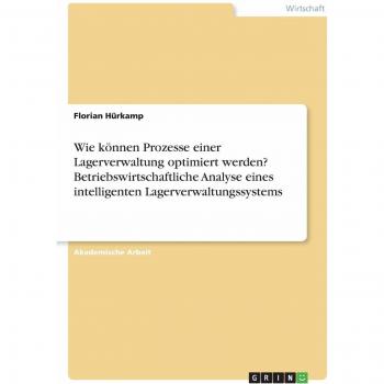 Hürkamp F Wie können Prozesse einer Lagerverwaltung optimi