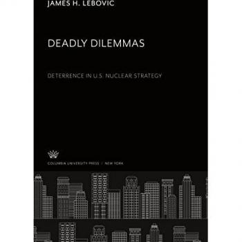 Deadly Dilemmas: Deterrence in U.S. Nuclear Strategy