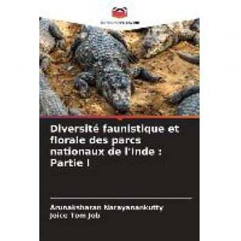 Diversité faunistique et florale des parcs nationaux de l'Inde : Partie I