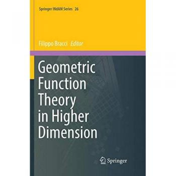Geometric Function Theory in Higher Dimension (Springer INdAM Series, Band 26)