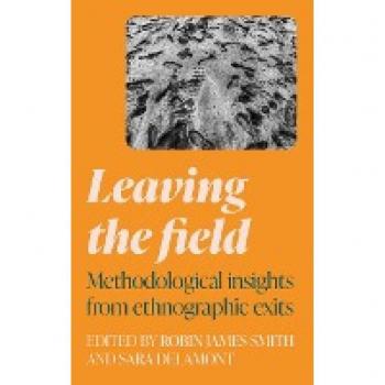 Leaving the Field : Methodological Insights from Ethnographic Exits