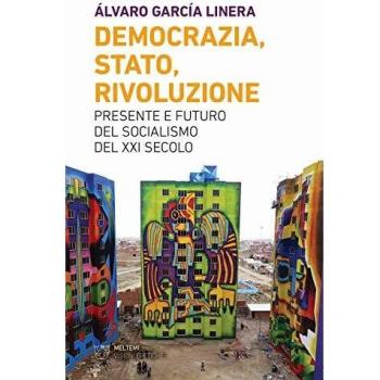 Democrazia, Stato, rivoluzione. Presente e futuro del socialismo del XXI secolo