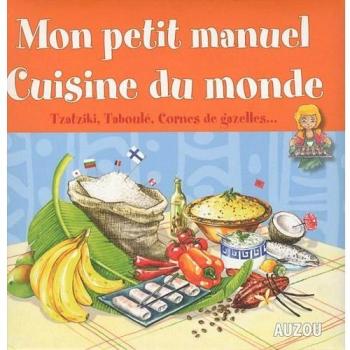 Danièle Kim Mon Petit Manuel : Cuisine Du Monde