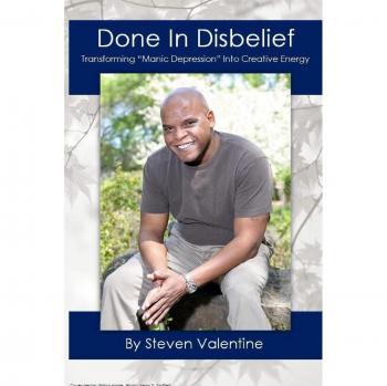 Done In Disbelief: Transforming Manic Depression Into Creative Energy