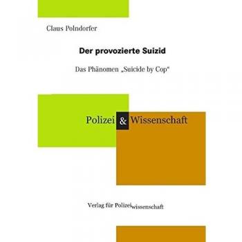 Der provozierte Suizid - das Phänomen Suicide by Cop