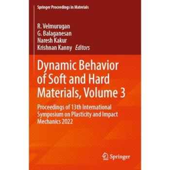Dynamic Behavior of Soft and Hard Materials, Volume 3, Fachbücher von R. Velmurugan, Naresh Kakur, G. Balaganesan, Krishnan Kanny