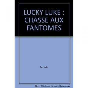 Lucky Luke - Chasse Aux Fantômes