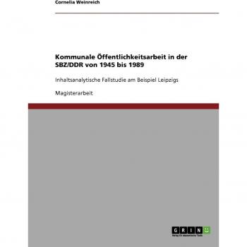 Kommunale ™ffentlichkeitsarbeit in der SBZ/DDR von 1945 bis 1989