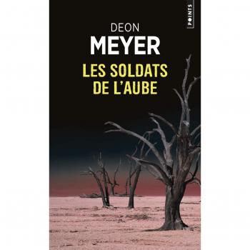 Deon Meyer Les Soldats De L'Aube
