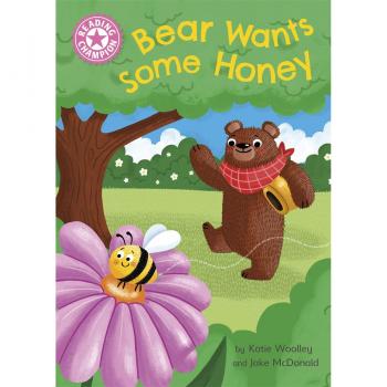 Reading Champion: Bear Wants Some Honey