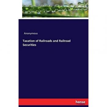 Taxation of Railroads and Railroad Securities