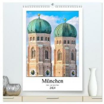 München Blick vom Alten Peter (hochwertiger Premium Wandkalender 2024 DIN A2 hoch) Kunstdruck in Hochglanz