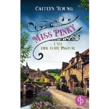 Caitlyn Young Miss Pinky Und Der Tote Pastor