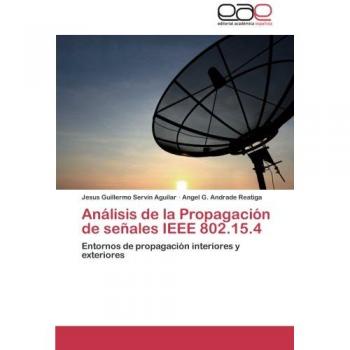Análisis de la Propagación de señales IEEE 802.15.4: Entornos de propagación interiores y exteriores