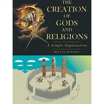 The Creation of Gods and Religions