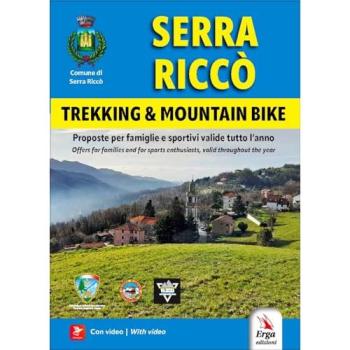 Serra Riccò. Trekking & mountain bike. Proposte per famiglie e sportivi valide tutto l’anno-Offers for families and for sports enthusiasts, valid throughout the year. Ediz. bilingue. Con Video