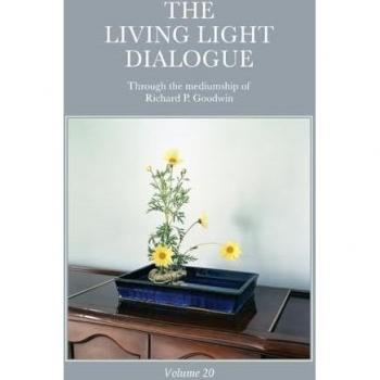 The Living Light Dialogue Volume 20