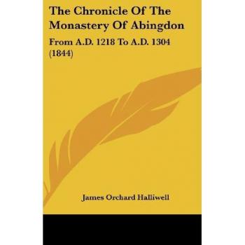 The Chronicle Of The Monastery Of Abingdon