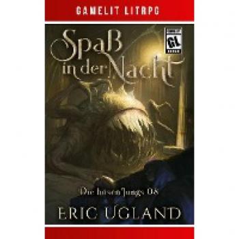 Eric Ugland Spaß In Der Nacht: Ein Fantasy-Litrpg/gamelit-Roman