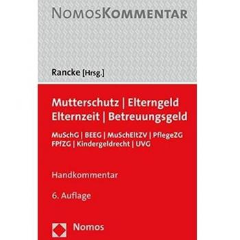Mutterschutz - Elterngeld - Elternzeit - Betreuungsgeld