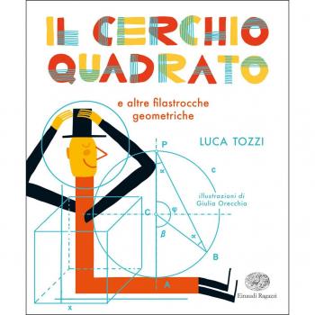 Il cerchio quadrato e altre filastrocche geometriche. Ediz. a colori