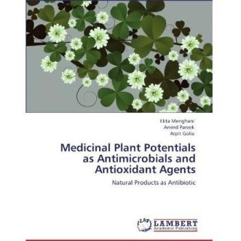 Medicinal Plant Potentials as Antimicrobials and Antioxidant Agents: Natural Products as Antibiotic