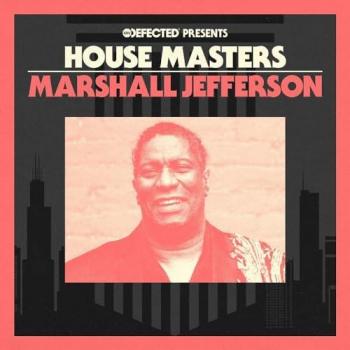 Marshall Jefferson: House Masters Collection (Defected)