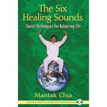 The Six Healing Sounds by Mantak Chia