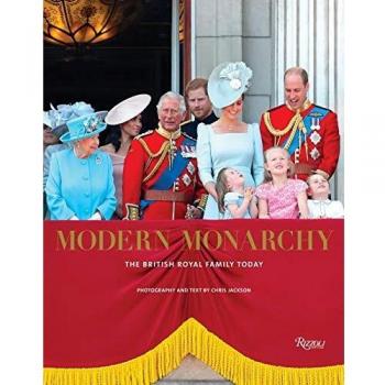 Modern Monarchy : The British Royal Family Today