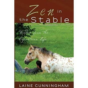 Zen in the Stable: Wisdom from the Equestrian Life