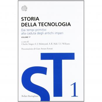 Storia della tecnologia. Vol. 1/1: Dai tempi primitivi alla caduta degli antichi imperi