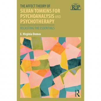 The Affect Theory of Silvan Tomkins for Psychoanalysis and Psychotherapy