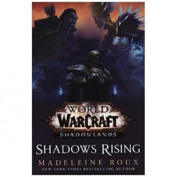 Madeleine Roux World Of Warcraft: Shadows Rising