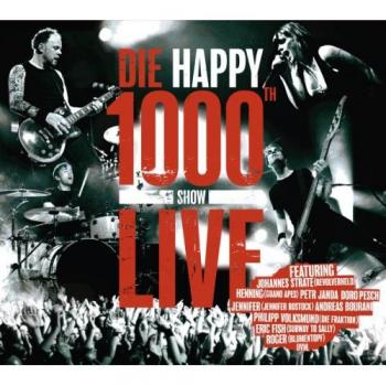 Die Happy - 1000th Show Live