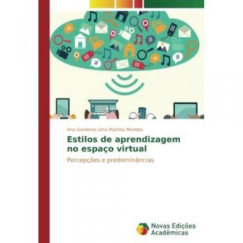 Mendes, Ana Gardenia Lima Martins: Estilos de aprendizagem no espaço