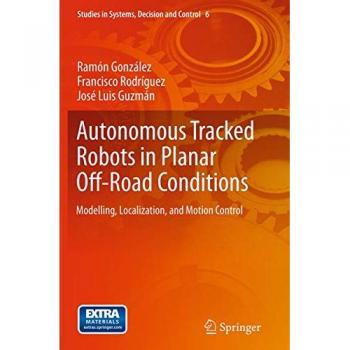 Autonomous Tracked Robots in Planar Off-Road Conditions