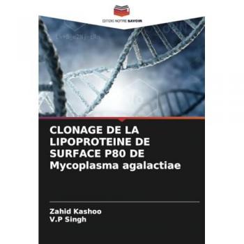 Kashoo, Zahid: CLONAGE DE LA LIPOPROTEINE DE SURFACE P80 DE Mycoplasma agalactiae