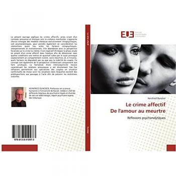 Duncker, Heinfried: Le crime affectif De l'amour au meurtre