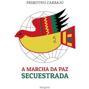 A marcha da paz secuestrada