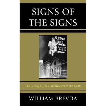 Signs of the Signs: The Literary Lights of Incandescence and Neon