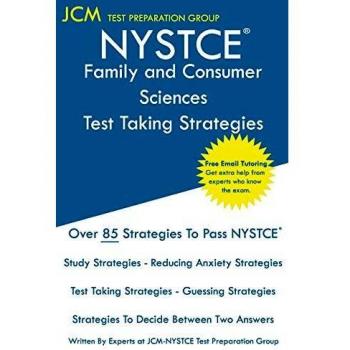 NYSTCE Family and Consumer Sciences - Test Taking Strategies: NYSTCE 072 Exam - Free Online Tutoring - New 2020 Edition - The latest strategies to pass your exam.