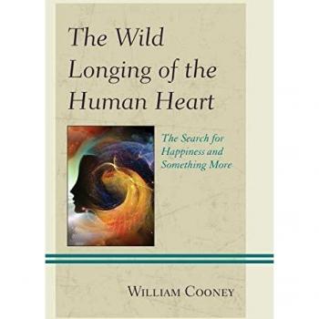 The Wild Longing of the Human Heart