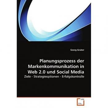 Planungsprozess der Markenkommunikation in Web 2.0 und Social Media