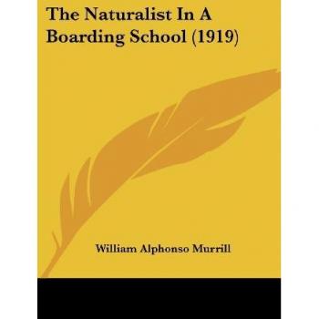 The Naturalist In A Boarding School (1919)